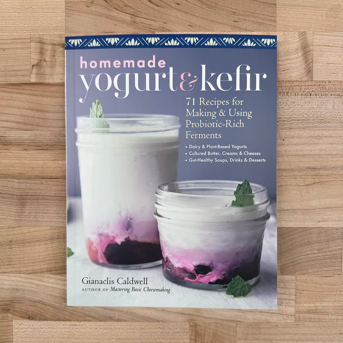 Homemade Yogurt & Kefir Book - Preserved Oakland